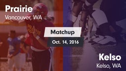 Matchup: Prairie  vs. Kelso  2016