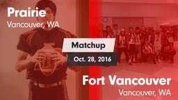 Matchup: Prairie  vs. Fort Vancouver  2016