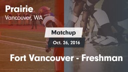 Matchup: Prairie  vs. Fort Vancouver - Freshman 2016