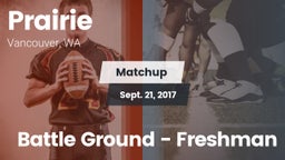 Matchup: Prairie  vs. Battle Ground - Freshman 2017