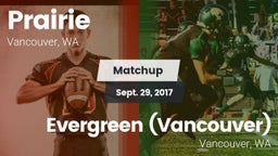 Matchup: Prairie  vs. Evergreen  (Vancouver) 2017