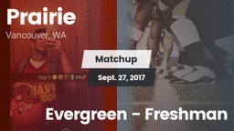 Matchup: Prairie  vs. Evergreen - Freshman 2017