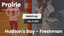 Matchup: Prairie  vs. Hudson's Bay - Freshman 2017