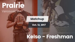 Matchup: Prairie  vs. Kelso - Freshman 2017