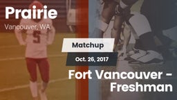Matchup: Prairie  vs. Fort Vancouver - Freshman 2017