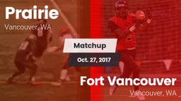 Matchup: Prairie  vs. Fort Vancouver  2017