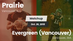 Matchup: Prairie  vs. Evergreen  (Vancouver) 2018