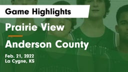 Prairie View  vs Anderson County  Game Highlights - Feb. 21, 2022