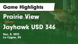 Prairie View  vs Jayhawk USD 346 Game Highlights - Dec. 8, 2023