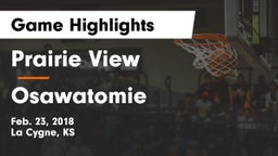 Prairie View  vs Osawatomie  Game Highlights - Feb. 23, 2018