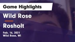 Wild Rose  vs Rosholt  Game Highlights - Feb. 16, 2021
