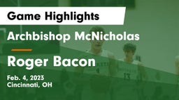 Archbishop McNicholas  vs Roger Bacon  Game Highlights - Feb. 4, 2023