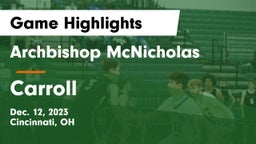 Archbishop McNicholas  vs Carroll  Game Highlights - Dec. 12, 2023