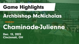 Archbishop McNicholas  vs Chaminade-Julienne  Game Highlights - Dec. 15, 2023