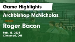 Archbishop McNicholas  vs Roger Bacon  Game Highlights - Feb. 13, 2024