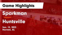 Sparkman  vs Huntsville  Game Highlights - Jan. 13, 2023