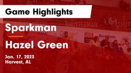 Sparkman  vs Hazel Green  Game Highlights - Jan. 17, 2023