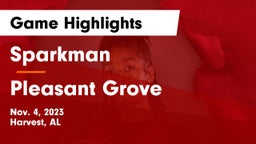 Sparkman  vs Pleasant Grove  Game Highlights - Nov. 4, 2023