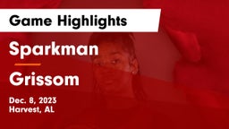 Sparkman  vs Grissom  Game Highlights - Dec. 8, 2023