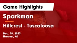 Sparkman  vs Hillcrest  - Tuscaloosa Game Highlights - Dec. 28, 2023