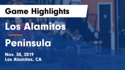 Los Alamitos  vs  Peninsula  Game Highlights - Nov. 30, 2019