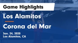 Los Alamitos  vs Corona del Mar  Game Highlights - Jan. 24, 2020