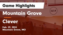 Mountain Grove  vs Clever  Game Highlights - Feb. 29, 2024