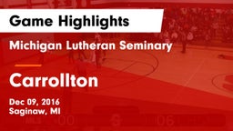 Michigan Lutheran Seminary  vs Carrollton  Game Highlights - Dec 09, 2016