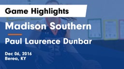 Madison Southern  vs Paul Laurence Dunbar  Game Highlights - Dec 06, 2016