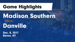 Madison Southern  vs Danville  Game Highlights - Dec. 8, 2017