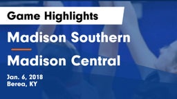Madison Southern  vs Madison Central  Game Highlights - Jan. 6, 2018