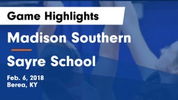 Madison Southern  vs Sayre School Game Highlights - Feb. 6, 2018