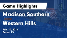 Madison Southern  vs Western Hills  Game Highlights - Feb. 10, 2018