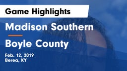Madison Southern  vs Boyle County  Game Highlights - Feb. 12, 2019
