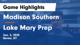 Madison Southern  vs Lake Mary Prep  Game Highlights - Jan. 3, 2020