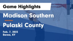 Madison Southern  vs Pulaski County  Game Highlights - Feb. 7, 2023
