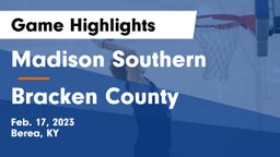 Madison Southern  vs Bracken County Game Highlights - Feb. 17, 2023
