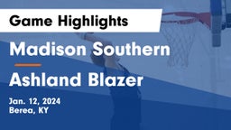 Madison Southern  vs Ashland Blazer  Game Highlights - Jan. 12, 2024