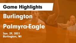 Burlington  vs Palmyra-Eagle  Game Highlights - Jan. 29, 2021