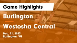 Burlington  vs Westosha Central  Game Highlights - Dec. 21, 2023