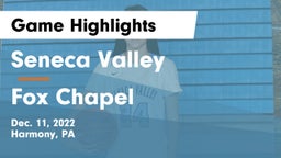 Seneca Valley  vs Fox Chapel  Game Highlights - Dec. 11, 2022
