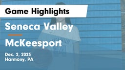 Seneca Valley  vs McKeesport  Game Highlights - Dec. 2, 2023
