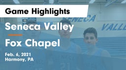 Seneca Valley  vs Fox Chapel  Game Highlights - Feb. 6, 2021