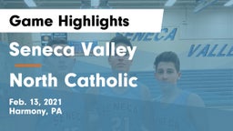 Seneca Valley  vs North Catholic  Game Highlights - Feb. 13, 2021