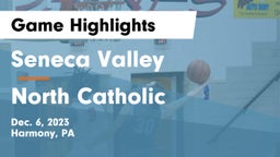 Seneca Valley  vs North Catholic  Game Highlights - Dec. 6, 2023