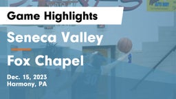 Seneca Valley  vs Fox Chapel  Game Highlights - Dec. 15, 2023