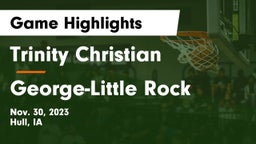 Trinity Christian  vs George-Little Rock  Game Highlights - Nov. 30, 2023