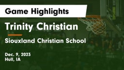 Trinity Christian  vs Siouxland Christian School Game Highlights - Dec. 9, 2023