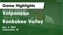 Valparaiso  vs Kankakee Valley  Game Highlights - Dec. 9, 2023