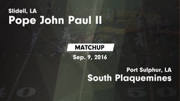 Matchup: Pope John Paul II vs. South Plaquemines  2016